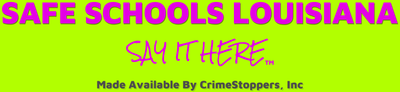 Safe Schools Louisiana, Say it here!